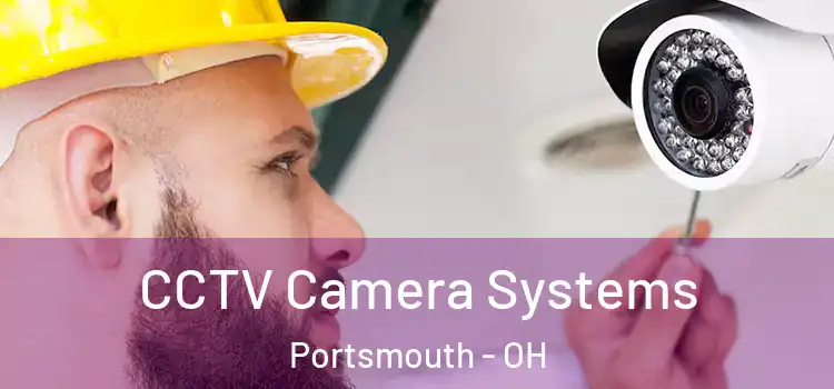 CCTV Camera Systems Portsmouth - OH
