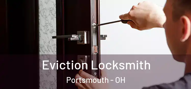  Eviction Locksmith Portsmouth - OH