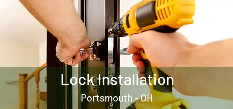 Lock Installation Portsmouth - OH