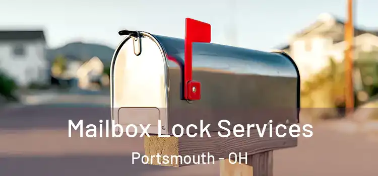  Mailbox Lock Services Portsmouth - OH